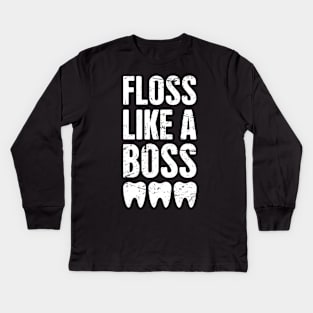 Floss Like A Boss – Cute Dentist Quote Kids Long Sleeve T-Shirt